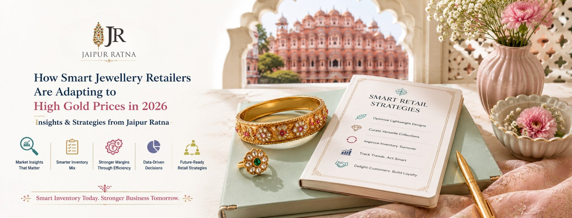 How Smart Jewellery Retailers Are Adapting to High Gold Prices in 2026 - Insights & Strategies from Jaipur Ratna